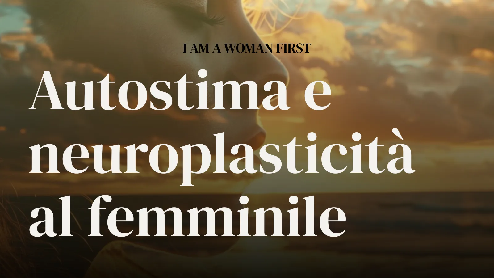 Autostima e neuroplasticità al femminile